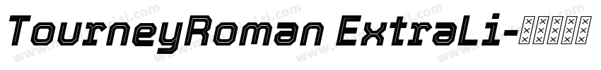 TourneyRoman ExtraLi字体转换